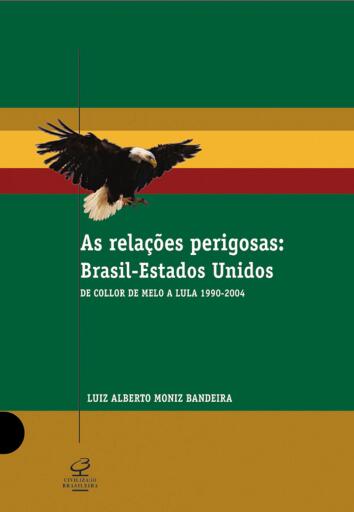 As relações perigosas: Brasil-Estados Unidos