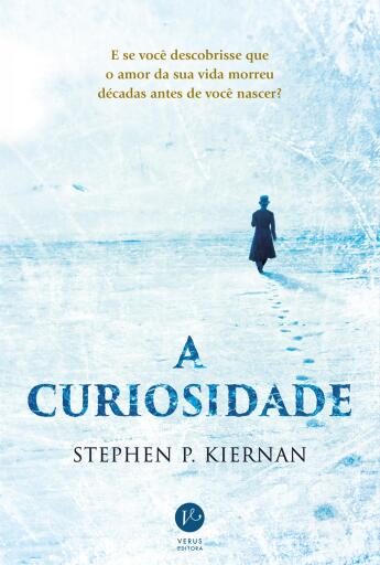 Portada del libro «A curiosidade», de Stephen P. Kiernan