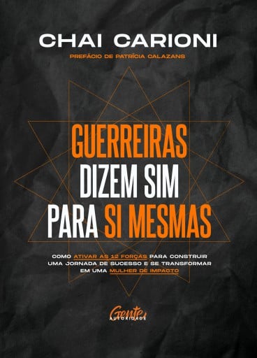 Guerreiras dizem sim para si mesmas
