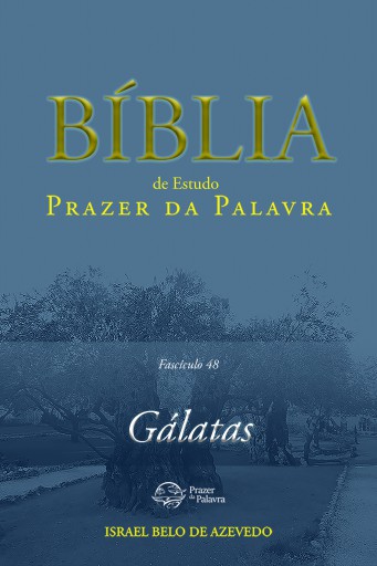 Comentário Bíblico Prazer da Palavra, fascículo 48 — Gálatas