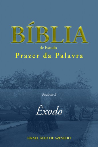 Comentário Bíblico Prazer da Palavra, fascículo 2 — Êxodo