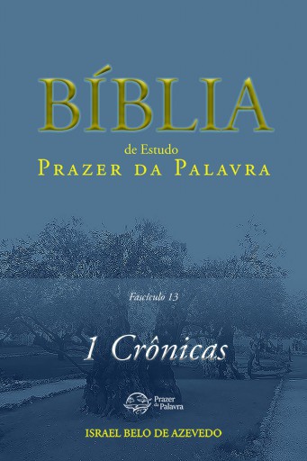 Comentário Bíblico Prazer da Palavra, fascículo 13 — 1 Crônicas