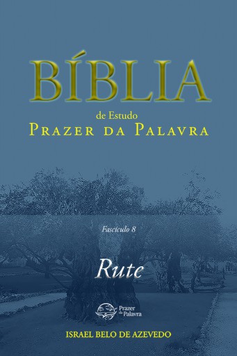 Comentário Bíblico Prazer da Palavra, fascículo 8 — Rute