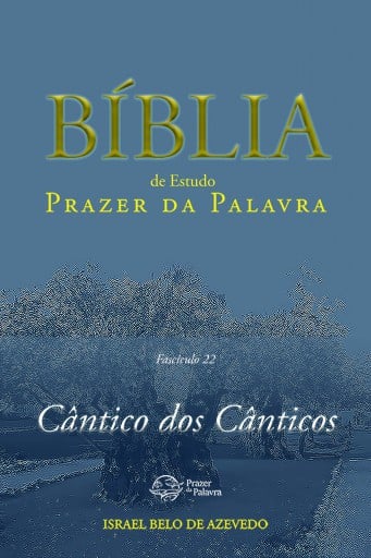 Comentário Bíblico Prazer da Palavra, fascículo 22 — Cântico dos Cânticos