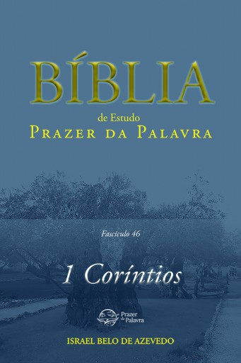 Comentário Bíblico Prazer da Palavra, fascículo 46 — 1 Coríntios