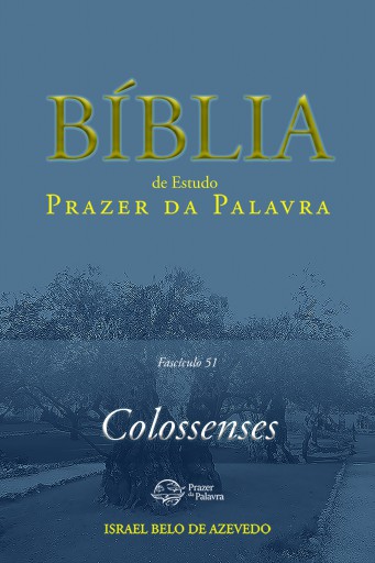 Comentário Bíblico Prazer da Palavra, fascículo 51 — Colossenses