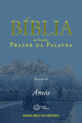Comentário Bíblico Prazer da Palavra, fascículo 30 — Amós
