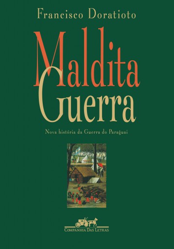 Portada del libro «Maldita guerra (Nova edição)», de Francisco Doratioto