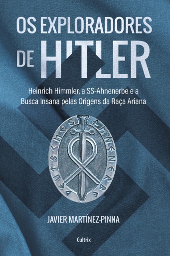 Portada del libro «Os exploradores de Hitler», de Javier Martínez Pinna