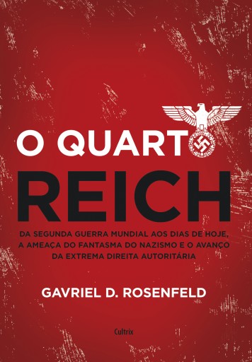 Portada del libro «O quarto Reich», de Gavriel D. Rosenfeld
