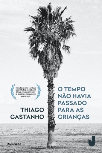 Portada del libro «O tempo não havia passado para as crianças», de Thiago Castanho