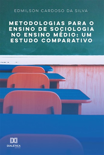 Metodologias para o Ensino de Sociologia no Ensino Médio