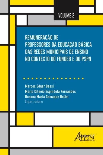 Remuneração de Professores da Educação Básica das Redes Municipais de Ensino no Contexto do Fundeb e do PSPN: Volume 2