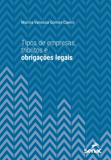Tipos de empresas, tributos e obrigações legais