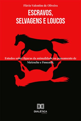 Escravos, Selvagens e Loucos