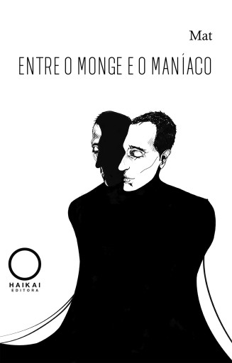 Entre o monge e o maníaco
