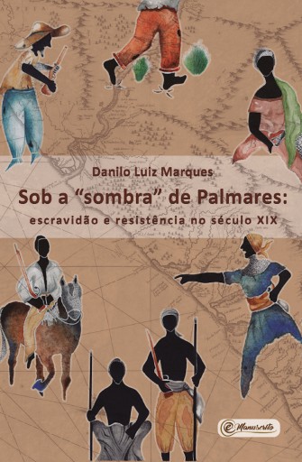 Portada del libro «Sob a "sombra" de Palmares», de Danilo Luiz Marques