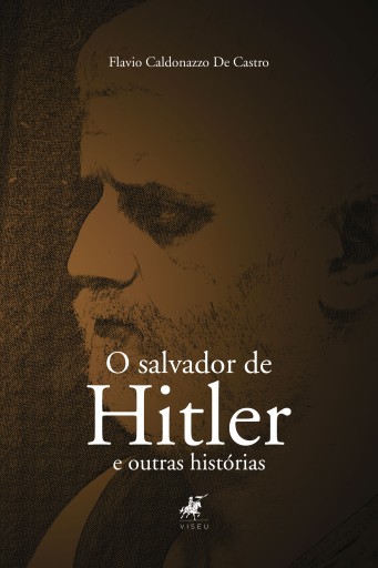 O salvador de Hitler