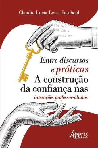 Entre Discursos e Práticas: A Construção da Confiança nas Interações Professor-Alunos