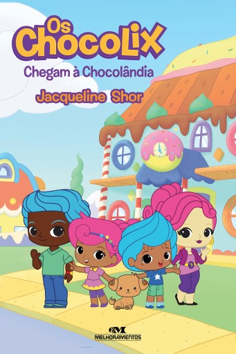 Os Chocolix chegam à Chocolândia