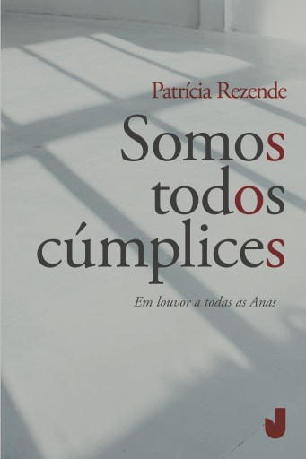 Portada del libro «Somos todos cúmplices», de Patrícia Almeida de Rezende