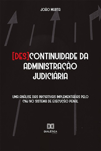 Portada del libro «[Des]continuidade da administração judiciária», de João Murta