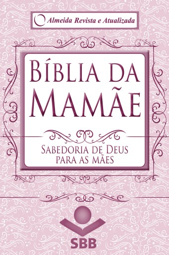 Bíblia da Mamãe - Almeida Revista e Atualizada imagen de portada