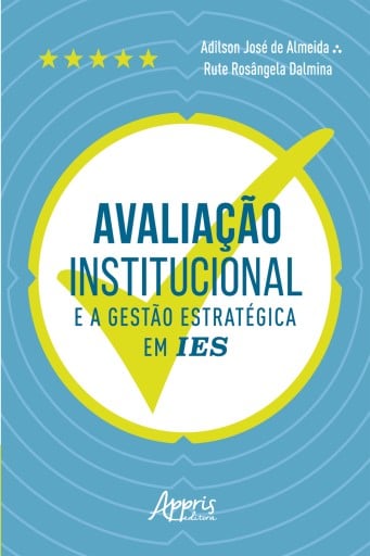 Avaliação Institucional e a Gestão Estratégica em IES