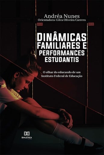 Portada del libro «Dinâmicas familiares e performances estudantis», de Andrea Nunes, Gilca Oliveira Carrera