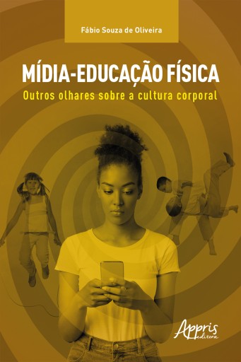 Mídia-Educação Física: Outros Olhares sobre a Cultura Corporal
