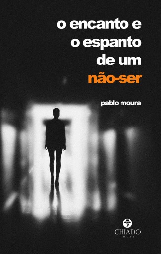 O encanto e o espanto de um não-ser