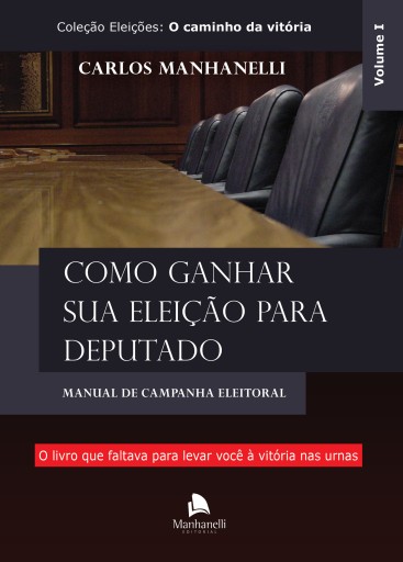 Como ganhar sua eleição para deputado