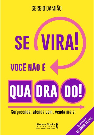 Se vira! Você não é quadrado!