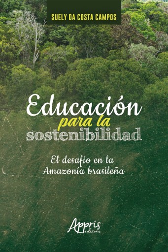 Portada del libro «Educación Para la Sostenibilidad: El Desafío en la Amazonía Brasileña», de Suely Costa da Campos