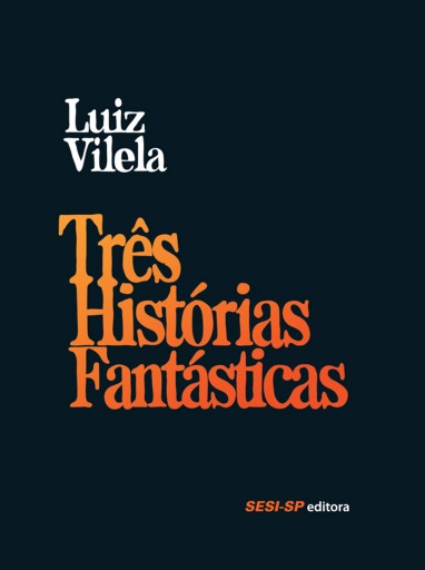 Três Histórias Fantásticas