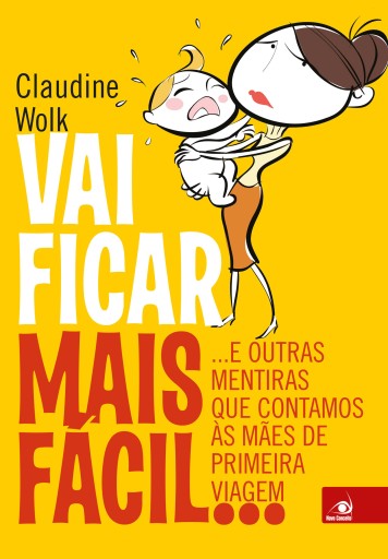 Portada del libro «Vai ficar mais fácil...», de Claudine Wolk