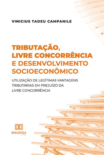 Tributação, livre concorrência e desenvolvimento socioeconômico