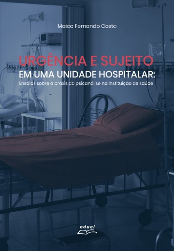 Urgência e sujeito numa unidade hospitalar