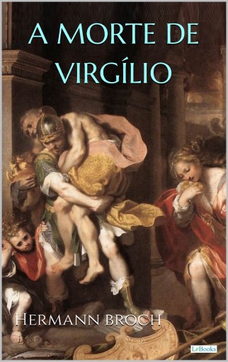 A MORTE DE VIRGÍLIO - Hermann Broch