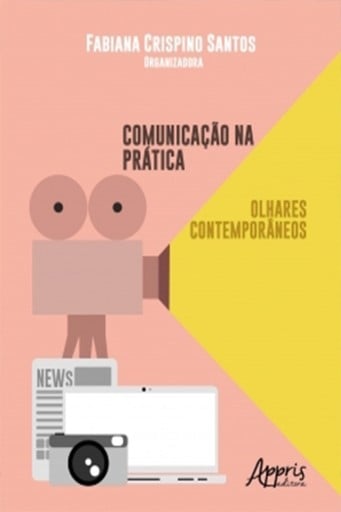 Comunicação na Prática: Olhares Contemporâneos