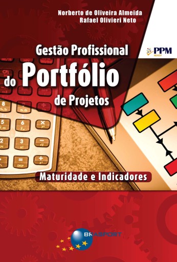 Gestão Profissional do Portfólio de Projetos: maturidade e indicadores