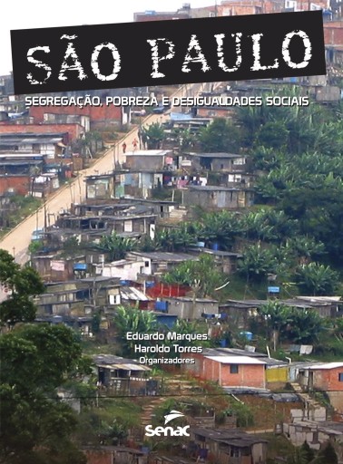 São Paulo: segregação, pobreza e desigualdades sociais