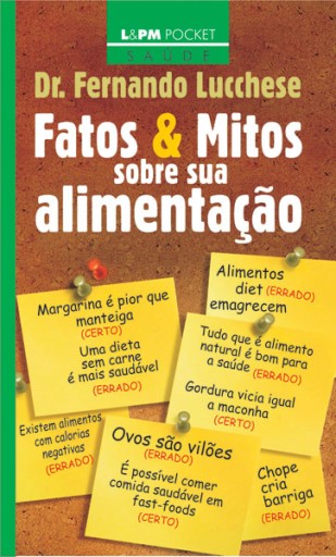 Fatos e Mitos sobre a sua Alimentação