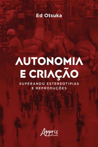 Autonomia e Criação Superando Estereotipias e Reproduções