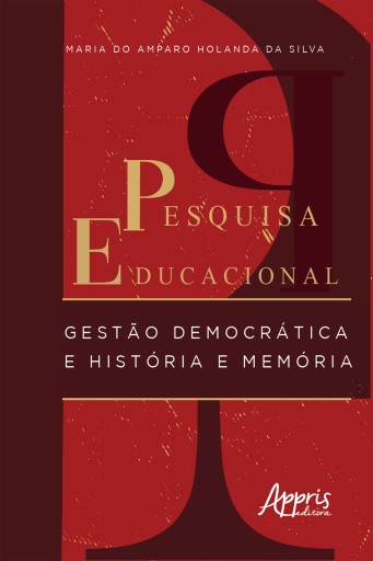 Pesquisa Educacional: Gestão Democrática e História E Memória