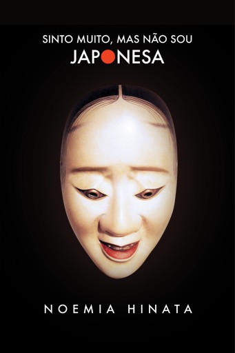 Portada del libro «Sinto muito, mas não sou japonesa», de Noemia Hinata