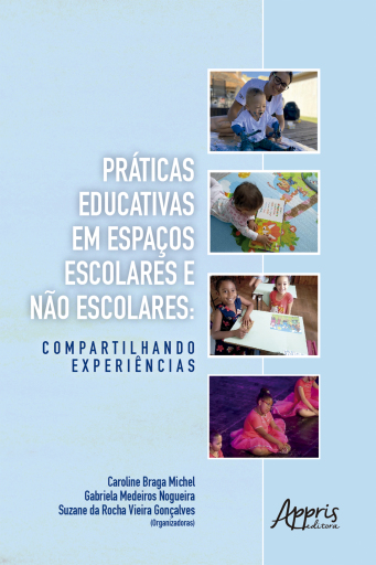 Práticas Educativas em Espaços Escolares e Não Escolares: Compartilhando Experiências