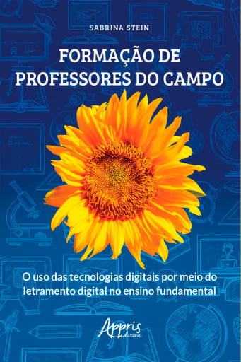 Formação de Professores do Campo: O Uso das Tecnologias Digitais por Meio do Letramento Digital no Ensino Fundamental