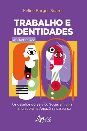 Trabalho e Identidades às Avessas: