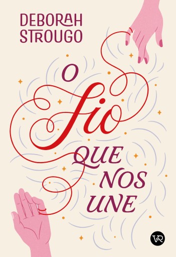Portada del libro «O fio que nos une», de Deborah Strougo